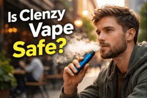Is Clenzy Vape Safe? The Honest Truth Every Vaper Should Know (2026 Guide)