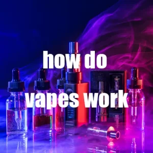 how do vapes work